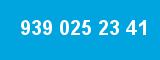 939 025 23 41